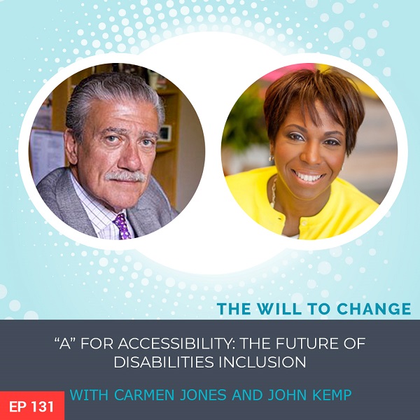 “A” for Accessibility: The Future of Disabilities Inclusion with Carmen Jones and John Kemp