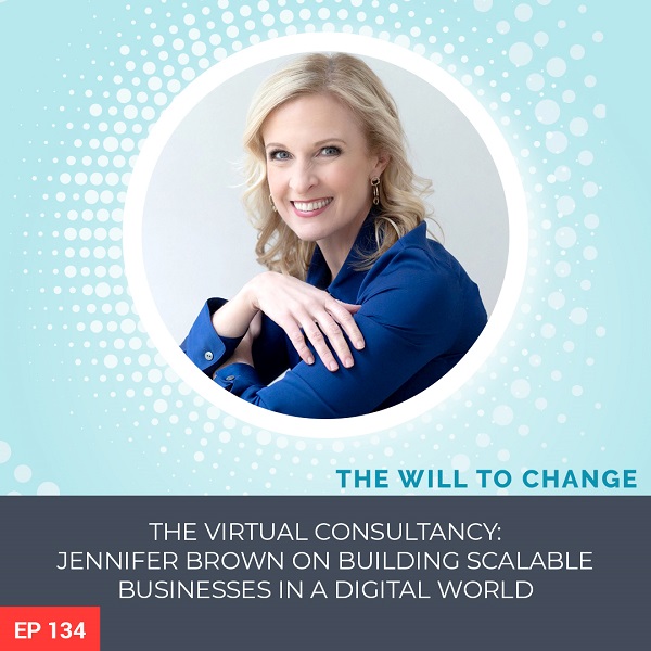 The Virtual Consultancy: Jennifer Brown on Building Scalable Businesses in a Digital World