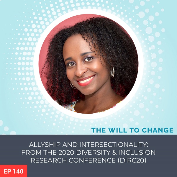 Allyship and Intersectionality: From the 2020 Diversity & Inclusion Research Conference (DIRC20)