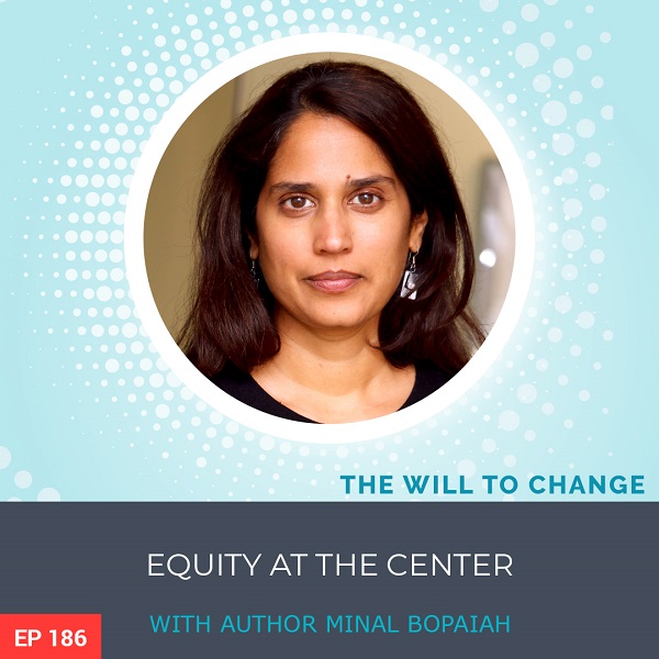 Equity at the Center with Author Minal Bopaiah