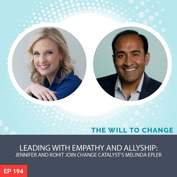 Leading with Empathy and Allyship: Jennifer and Rohit join Change Catalyst’s Melinda Epler