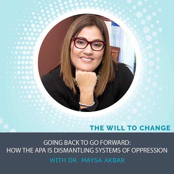 Going Back to Go Forward: How the APA is Dismantling Systems of Oppression