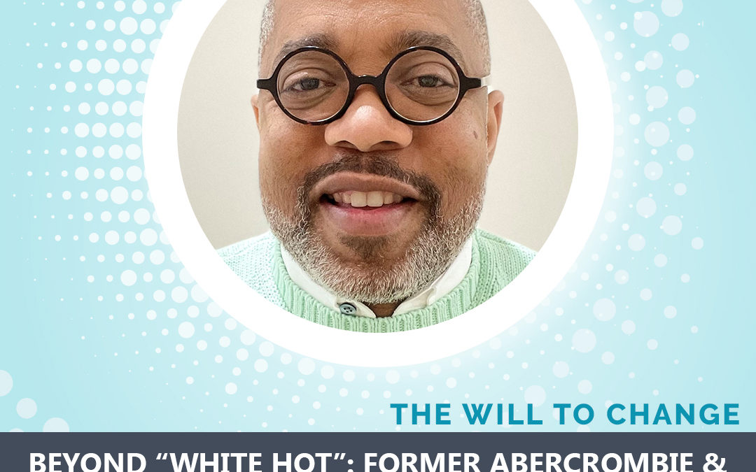 Beyond “White Hot”: Former Abercrombie & Fitch CDO Todd Corley on the new Netflix film, Brand Evolution and Representation in Retail